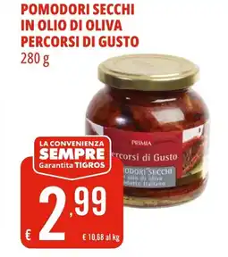 Tigros Primia pomodori secchi in olio di oliva percorsi di gusto offerta