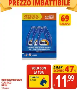Tigros Detersivo liquido classico DASH offerta