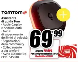 MediaWorld TOMTOM Assistente di guida Tom offerta