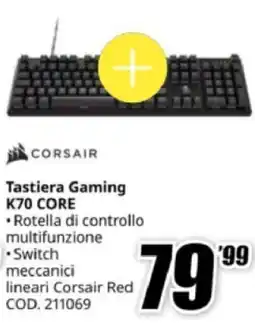 MediaWorld CORSAIR Tastiera Gaming K70 CORE offerta