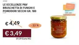 Prezzemolo e Vitale Le eccellenze p&v bruschetta di funghi e pomodori secchi offerta