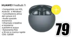 MediaWorld HUAWEI FreeBuds 7i offerta