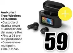 MediaWorld Philips Auricolari True Wireless TAT6000BK offerta