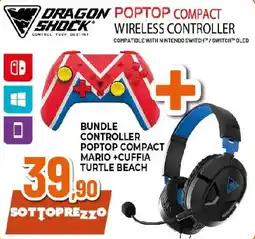 Ipercoop Dragon shock bundle controller poptop compact mario +cuffia turtle beach offerta