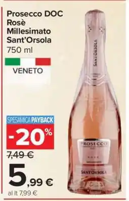 Carrefour Prosecco DOC Rosè Millesimato Sant’Orsola offerta