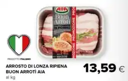 Tigre Arrosto di lonza ripiena buon arrotì AIA offerta