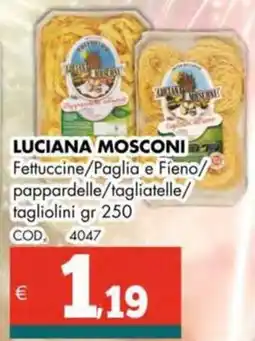 Altasfera LUCIANA MOSCONI Fettuccine/Paglia e Fieno/ pappardelle/tagliatelle/ tagliolini offerta