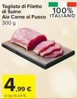 Carrefour Express Tagliata di Filetto Aia Carne al Fuoco offerta
