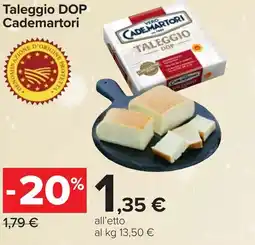 Carrefour Taleggio DOP Cademartori offerta