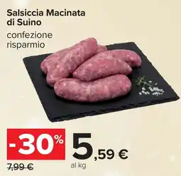 Carrefour Salsiccia Macinata di Suino offerta