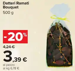 Carrefour Datteri Ramati Bouquet offerta