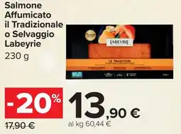 Carrefour Salmone Affumicato il Tradizionale o Selvaggio Labeyrie offerta