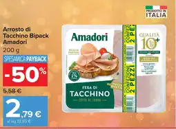 Carrefour Arrosto di Tacchino Bipack Amadori offerta