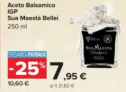 Carrefour Aceto Balsamico IGP Sua Maestà Bellei offerta