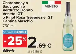 Carrefour Chardonnay o Sauvignon o Verduzzo Dorato Veneto IGT o Pinot Rosa Trevenezie IGT Cantine Maschio offerta