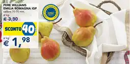 Esselunga Pere williams emilia romagna IGP offerta