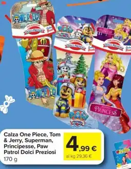 Carrefour Express Calza One Piece, Tom & Jerry, Superman, Principesse, Paw Patrol Dolci Preziosi offerta