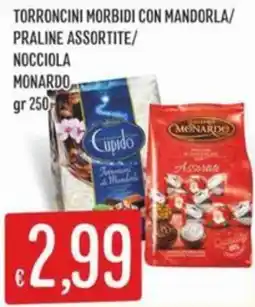 IperSisa Torroncini morbidi con mandorla/ praline assortite/ nocciola monardo offerta