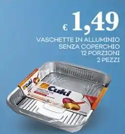 Pilato Vaschette in alluminio senza coperchio offerta