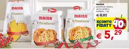 Esselunga MAINA panettone classico, senza canditi o pandoro offerta