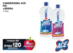 Esselunga Candeggina ace più +densa offerta