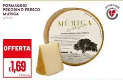 Pan Formaggio pecorino fresco MURIGA offerta