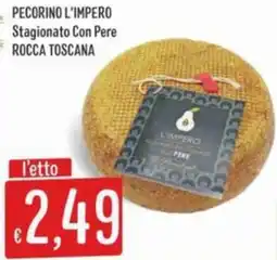 IperSisa Pecorino l'impero stagionato con pere rocca toscana offerta