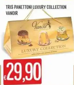 IperSisa Tris panettoni luxury collection VANOIR offerta