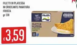 IperSisa Filetti di platessa in croccante panatura FROSTA offerta