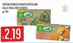 IperSisa Tortini spinaci/panato/ortolano valle degli orti FROSTA offerta