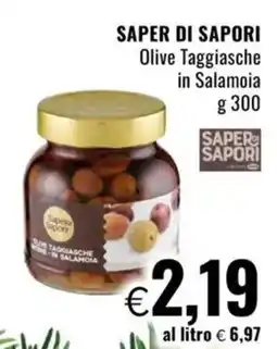 Famila SAPER DI SAPORI Olive Taggiasche in Salamoia offerta
