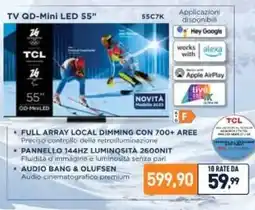 Unieuro TCL TV QD-Mini LED 55" offerta