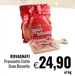 Famila ROVAGNATI Prosciutto Cotto Gran Biscotto offerta