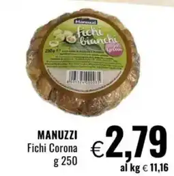 Famila MANUZZI Fichi Corona offerta