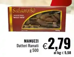 Famila MANUZZI Datteri Ramati offerta