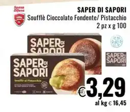 Famila SAPER DI SAPORI Soufflé Cioccolato Fondente/ Pistacchio offerta