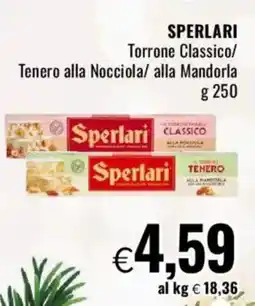 Famila SPERLARI Torrone Classico/ Tenero alla Nocciola/ alla Mandorla offerta