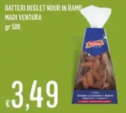 IperSisa Datteri deglet nour in ramo madi VENTURA offerta