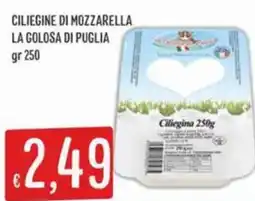 IperSisa Ciliegine di mozzarella LA GOLOSA DI PUGLIA offerta