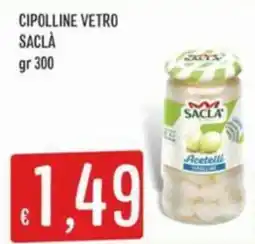 IperSisa Cipolline vetro SACLÀ offerta
