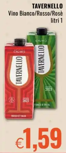 Famila TAVERNELLO Vino Bianco/Rosso/Rosè offerta