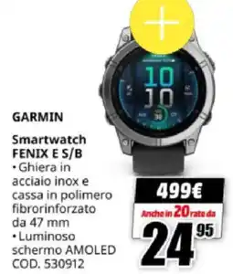 MediaWorld GARMIN Smartwatch FENIX E S/B offerta