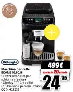 MediaWorld DeLonghi Macchina per caffè ECAM310.60.B offerta