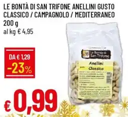 IperFamila Le bontà di san trifone anellini gusto classico / campagnolo / mediterraneo offerta