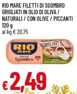 IperFamila Rio mare filetti di sgombro grigliati in olio di oliva / naturali / con olive / piccanti offerta