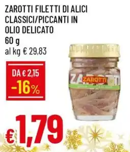 IperFamila Zarotti filetti di alici classici/piccanti in olio delicato offerta