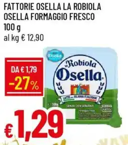 IperFamila Fattorie osella la robiola osella formaggio fresco offerta