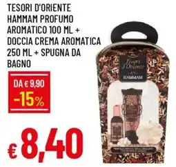 IperFamila Tesori d'oriente hammam profumo aromatico + doccia crema aromatica + spugna da bagno offerta