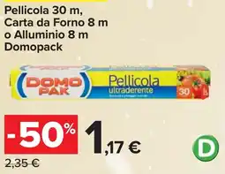 Carrefour Pellicola 30 m, Carta da Forno 8 m o Alluminio 8 m Domopack offerta