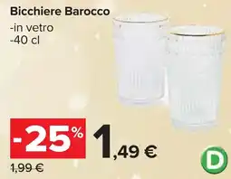 Carrefour Bicchiere Barocco offerta